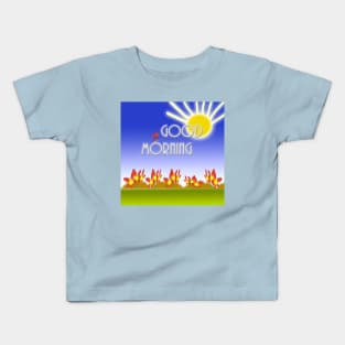 Good,morning Kids T-Shirt